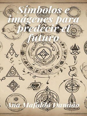 cover image of Símbolos e imágenes para predecir el futuro